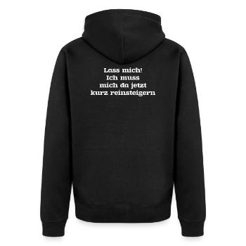 Laisse-moi ! Je dois m’y mettre. - Veste à capuche bio Premium Unisexe - noir - Dos - Nico (187cm)