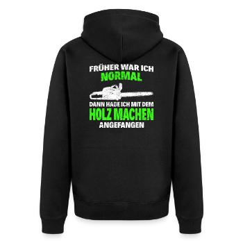 Making chainsaw wood - I used to be normal - Unisex Premium Organic Zip Hoodie - black - Back - Nico (187cm)
