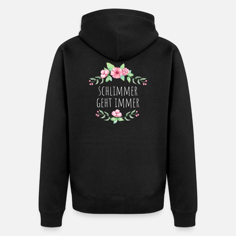 Schlimmer geht immer - Unisex Premium Bio Zip Hoodie - Schwarz