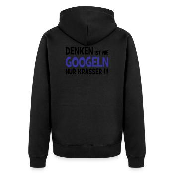 Denken ist wie googeln nur krasser!!! - Internet - Unisex Premium Bio Zip Hoodie - Schwarz - Hinten - Nico (187cm)