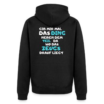Gib mir mal das Ding neben dem Teil wo das Zeugs.. - Unisex Premium Bio Zip Hoodie - Schwarz - Hinten - Nico (187cm)