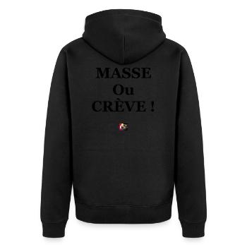 MASSE ou CRÈVE ! - Jeux de Mots Francois Ville / - Veste à capuche bio Premium Unisexe - noir - Dos - Nico (187cm)