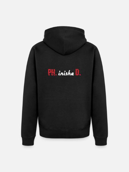 PHinisheD Doctor Gift - Unisex Premium Organic Zip Hoodie - black