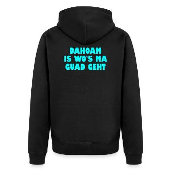 Dahoam is wos ma guad geht - Unisex Premium Bio Zip Hoodie - Schwarz - Hinten - Nico (187cm)