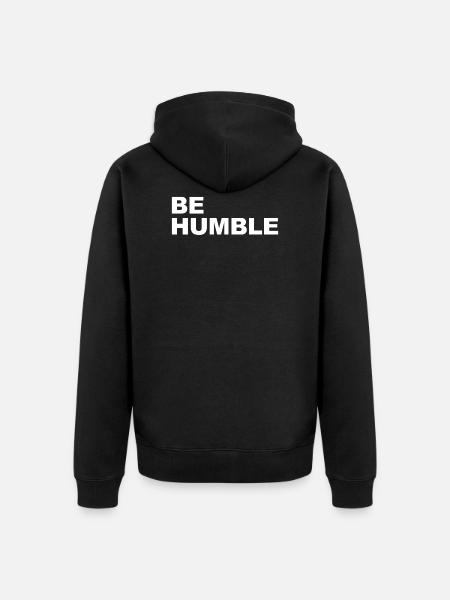 Be Humble in white - Unisex Premium Organic Zip Hoodie - black