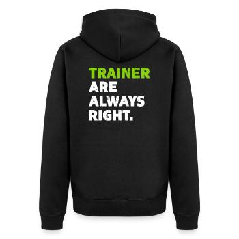 Trainer are always right Coach Geschenk - Unisex Premium Bio Zip Hoodie - Schwarz - Hinten - Nico (187cm)