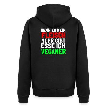 Wenn es kein Fleisch mehr gibt esse ich Veganer - Unisex Premium Bio Zip Hoodie - Schwarz - Hinten - Nico (187cm)