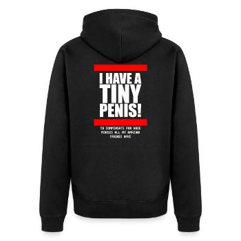 I Have A Tiny Penis Lustiger Spruch Beste Freunde - Unisex Premium Bio Zip Hoodie - Schwarz - Hinten - Nico (187cm)