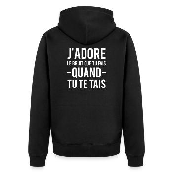 J'adore le bruit que tu fais quand tu te tais - Veste à capuche bio Premium Unisexe - noir - Dos - Nico (187cm)