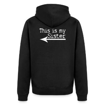This is my sister - Unisex Premium Organic Zip Hoodie - black - Back - Nico (187cm)