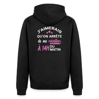 J'aimerais qu'on arrête de me réveiller à 14h. - Veste à capuche bio Premium Unisexe - noir - Dos - Nico (187cm)