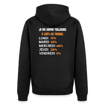 Je me donne toujours à 100% au travail. Humour Job - Veste à capuche bio Premium Unisexe - noir - Dos - Nico (187cm)