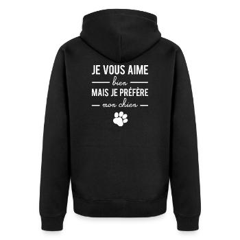 Je vous aime bien mais je préfère mon chien - Veste à capuche bio Premium Unisexe - noir - Dos - Nico (187cm)
