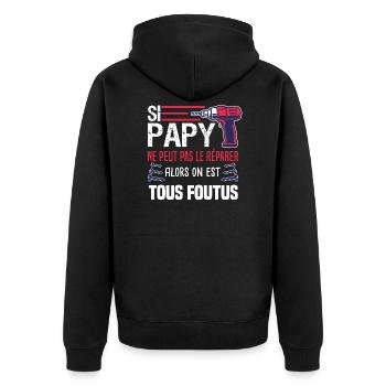 si papy ne peux pas le réparer humour bricolage - Veste à capuche bio Premium Unisexe - noir - Dos - Nico (187cm)