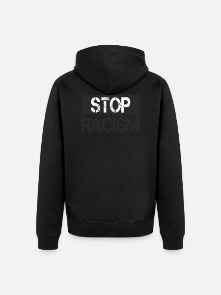 Stop Racism - Unisex Premium Bio Zip Hoodie - Schwarz