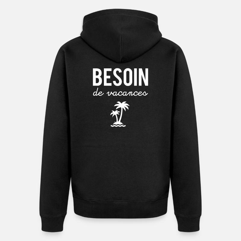 Besoin de vacances - Veste à capuche bio Premium Unisexe - noir