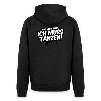 Hab keine Zeit ich muss Tanzen party - Unisex Premium Bio Zip Hoodie - Schwarz - Hinten - Nico (187cm)