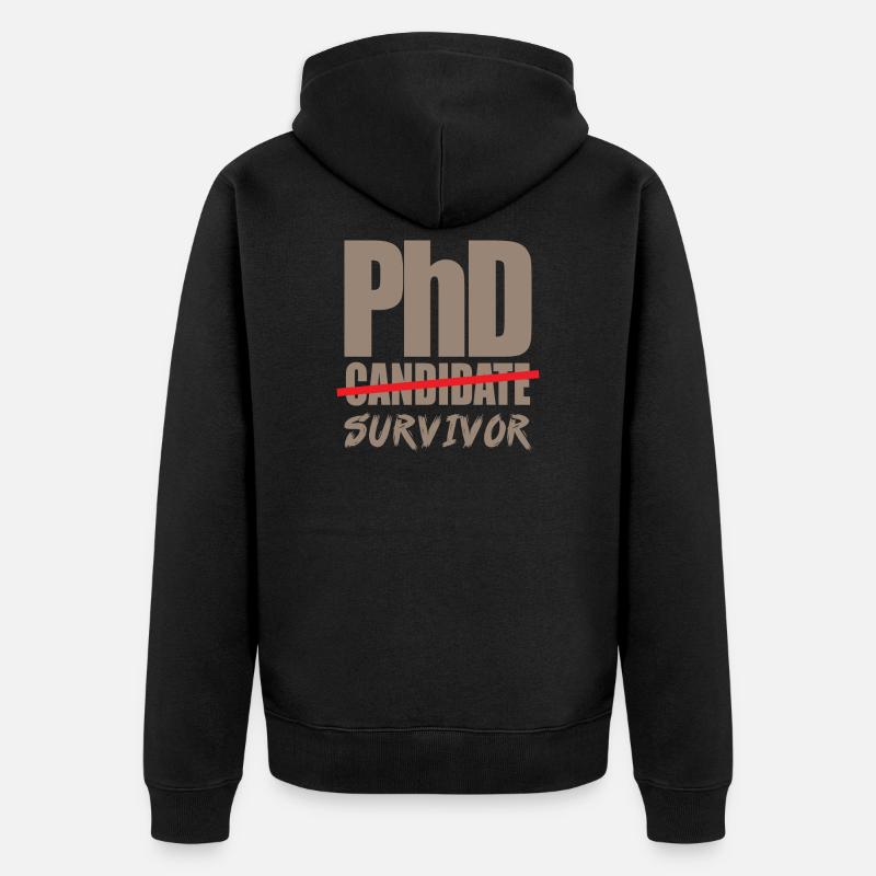 Abschlussgeschenk Phd Uni Spruch - Unisex Premium Bio Zip Hoodie - Schwarz