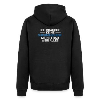 Brauche keine Suchmaschine meine Frau weiß alles - Unisex Premium Bio Zip Hoodie - Schwarz - Hinten - Nico (187cm)