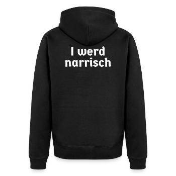 bayerisch Bayer Bayern Dialekt I werd narrisch Fun - Unisex Premium Bio Zip Hoodie - Schwarz - Hinten - Nico (187cm)