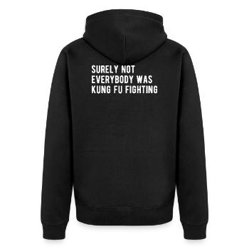 Surely Not Everyone Was Kung Fu Fighting - Unisex Premium Organic Zip Hoodie - black - Back - Nico (187cm)