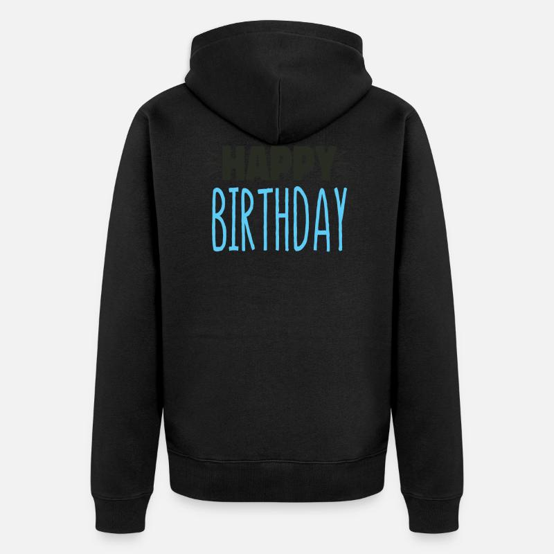 Joyeux anniversaire | Anniversaire - Veste à capuche bio Premium Unisexe - noir