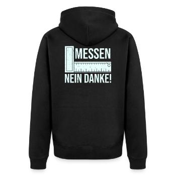 Messen Nein Danke Augenmaß Lustiger Spruch - Unisex Premium Bio Zip Hoodie - Schwarz - Hinten - Nico (187cm)