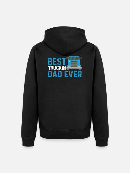 Best truckin dad ever - Unisex Premium Organic Zip Hoodie - black