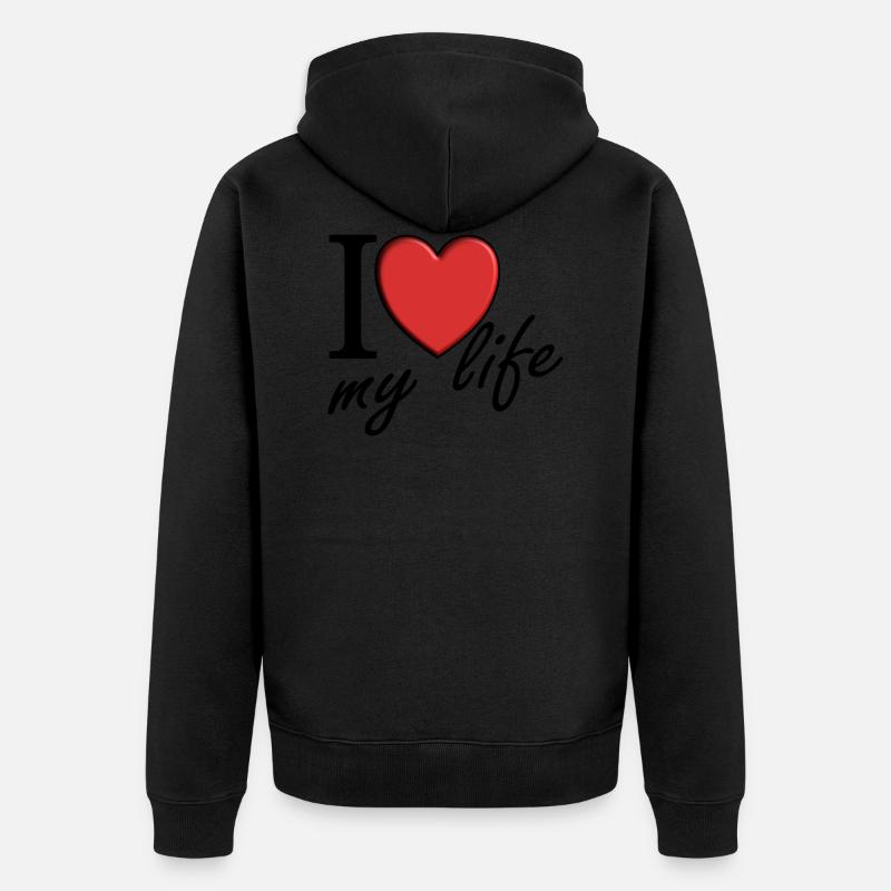 I love my life - Veste à capuche bio Premium Unisexe - noir