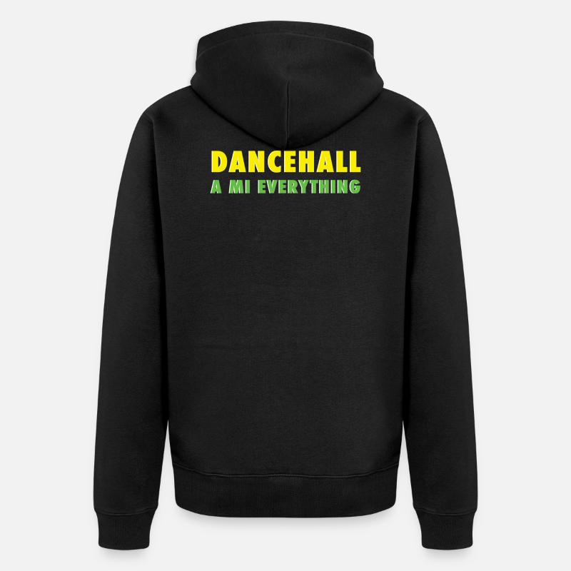 Dancehall a mi everything - Unisex Premium Bio Zip Hoodie - Schwarz