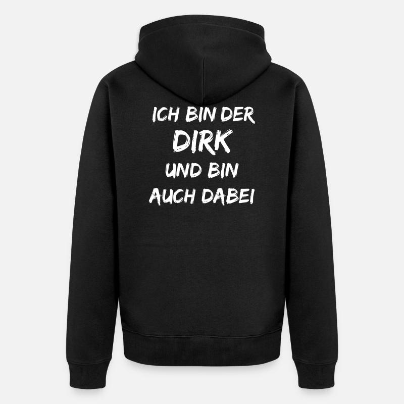 Je suis le Dirk et je suis aussi - Veste à capuche bio Premium Unisexe - noir