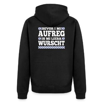 Bevor i mi aufreg is mi lieba wurscht bayrisch - Unisex Premium Bio Zip Hoodie - Schwarz - Hinten - Nico (187cm)