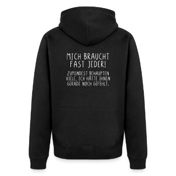 Mich braucht fast jeder - Unisex Premium Bio Zip Hoodie - Schwarz - Hinten - Nico (187cm)