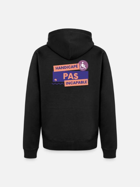 Handicapé pas incapable - Veste à capuche bio Premium Unisexe - noir