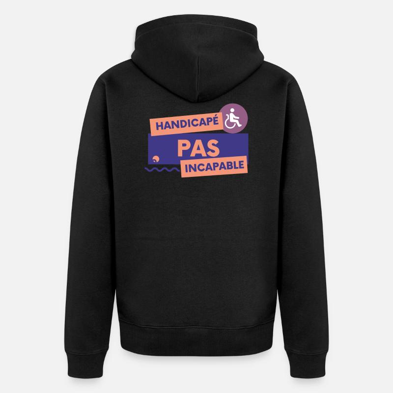 Handicapé pas incapable - Veste à capuche bio Premium Unisexe - noir