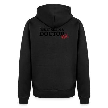 Trust me i'm a doctor Phd saying - Unisex Premium Organic Zip Hoodie - black - Back - Nico (187cm)