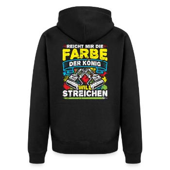 Reicht Mir Die Farbe König Will Streichen Maler - Unisex Premium Bio Zip Hoodie - Schwarz - Hinten - Nico (187cm)