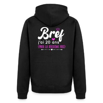Bref J'ai 20 ans Pour La Deuxième Fois - Veste à capuche bio Premium Unisexe - noir - Dos - Nico (187cm)