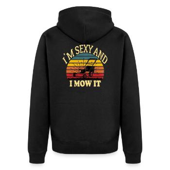 I'm Sexy And I Mow It. Funny Lawn Mower /garden l - Unisex Premium Organic Zip Hoodie - black - Back - Nico (187cm)