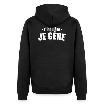 T'inquiète Je Gère Cadeau Humour - Veste à capuche bio Premium Unisexe - noir - Dos - Nico (187cm)
