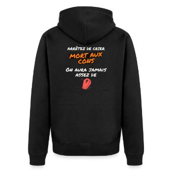 mort aux cons ... on aura jamais assez de .... - Veste à capuche bio Premium Unisexe - noir - Dos - Nico (187cm)