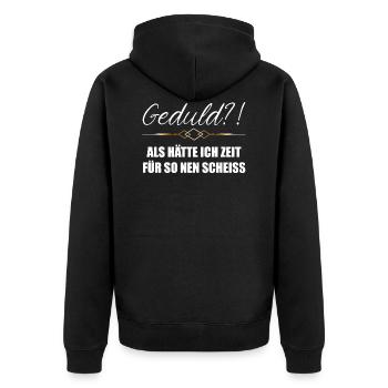 Patience - as if I had time for such a shit - Unisex Premium Organic Zip Hoodie - black - Back - Nico (187cm)