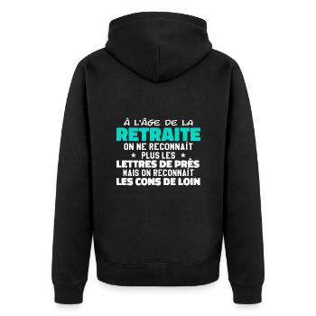 à l'âge de la retraité | Humour Retraite - Veste à capuche bio Premium Unisexe - noir - Dos - Nico (187cm)