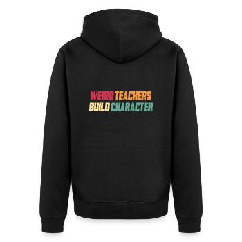 Teacher Saying Sayings School Teacher - Unisex Premium Organic Zip Hoodie - black - Back - Nico (187cm)