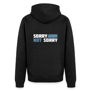 Sorry Not Sorry. Ironic and Funny Design - Unisex Premium Organic Zip Hoodie - black - Back - Nico (187cm)