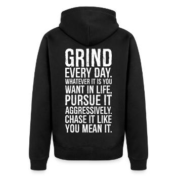 Grinde jeden Tag, was immer du im Leben willst - Unisex Premium Bio Zip Hoodie - Schwarz - Hinten - Nico (187cm)