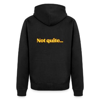 Not quite - Unisex Premium Organic Zip Hoodie - black - Back - Nico (187cm)