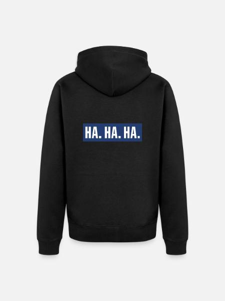 Ha ha ha - Unisex Premium Organic Zip Hoodie - black