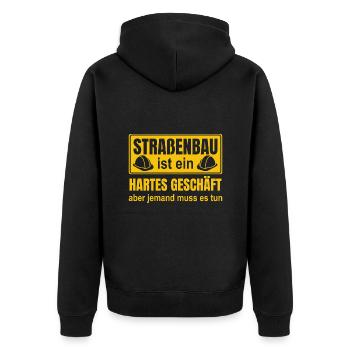 Straßenbau Ist Ein Hartes Geschäft Straßenbauer - Unisex Premium Bio Zip Hoodie - Schwarz - Hinten - Nico (187cm)