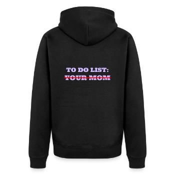 to do list your mom - Unisex Premium Organic Zip Hoodie - black - Back - Nico (187cm)